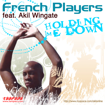 temperz001-Artwork-FrenchPlayerZ-feat-akil-holding-me-down